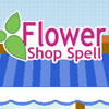 Flower Shop Spell